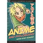 Anime and Philosophy: Wide Eyed Wonder (Popular Culture and Philosophy Book 47)