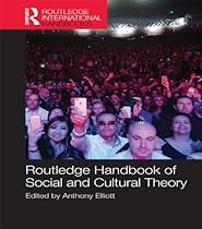 Routledge Handbook of Social and Cultural Theory (Routledge International Handbooks)