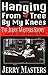 Hanging From A Tree By My Knees by Jerry Masters