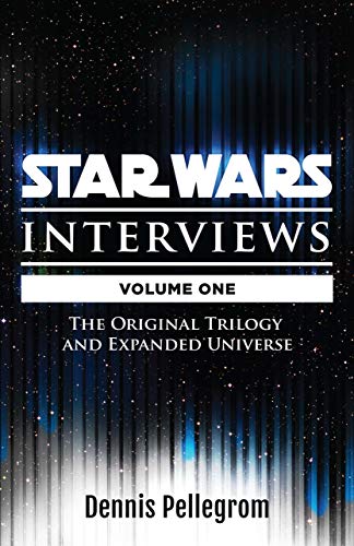 Star Wars Interviews: The Original Trilogy and Expanded Universe