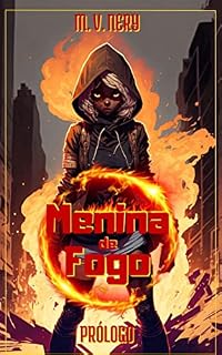 Livro MENINA DE FOGO: Prólogo (DIVINOS)