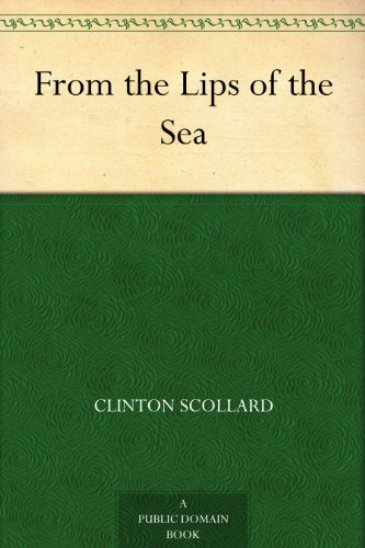 From the Lips of the Sea by Clinton Scollard