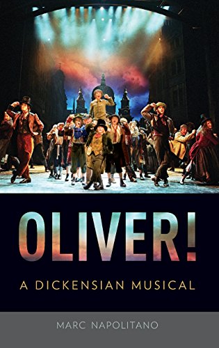Oliver!: A Dickensian Musical, by Marc Napolitano