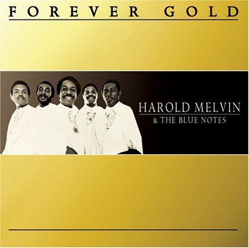 Harold Melvin & The Blue Notes - Forever Gold Harold Melvin & The Blue Notes By Harold Melvin & The Blue Notes - Zortam Music