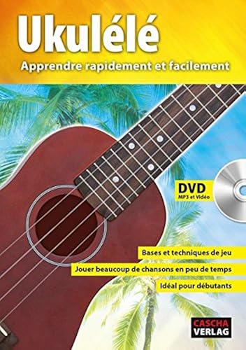 Download Ukulélé - Apprendre rapidement et facilement (+DVD) PDF