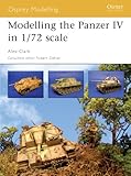 Modelling the Panzer IV in 1/72 scale (Osprey Modelling Book 17) by Alex Clark