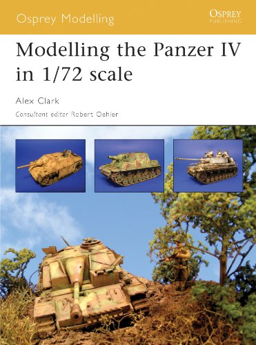 Modelling the Panzer IV in 1/72 scale (Osprey Modelling Book 17) by Alex Clark