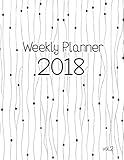 weekly planner 2018 vol.2: (Calendars, Planners & Personal Organizers) (Volume 2) by A day planner