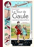 Tour de Gaule Racont' Par Deux Enfants (English and French Edition) by 