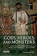 Gods, Heroes, and Monsters: A Sourcebook of Greek, Roman, and Near Eastern Myths in Translation