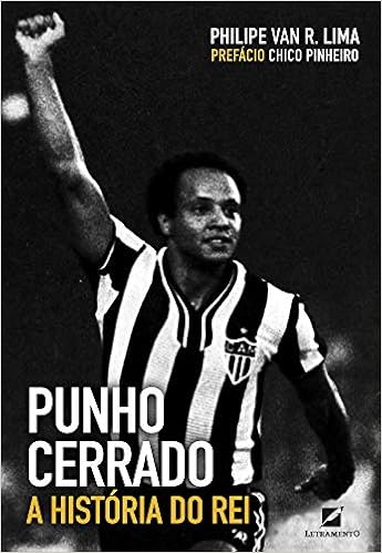 Punho Cerrado: a história do Rei (Português) Capa comum – Edição padrão, 26 setembro 2016 por Philipe Van R Lima