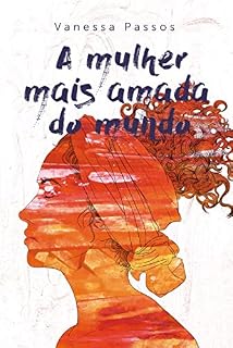Livro A mulher mais amada do mundo