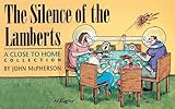 The Silence of the Lamberts: A Close to Home Collection