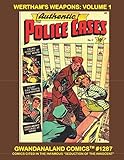Wertham's Weapons: Volume 1: Gwandanaland Comics #1287 -- Comics Cited in the Infamous 
