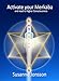 Activate your Merkaba: and reach a Higher Consciousness (Soul & Heart Journey School Book 1)