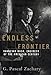 Endless Frontier: Vannevar Bush, Engineer of the American Century