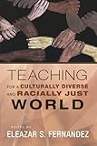 Teaching for a Culturally Diverse and Racially Just World