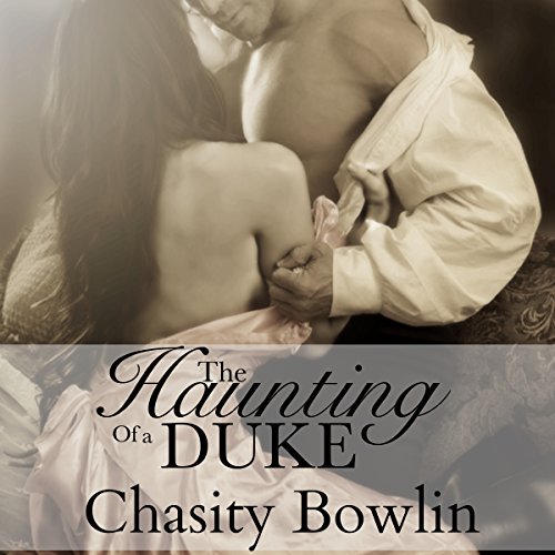 The Haunting of a Duke: Dark Regency, Book 1 The Haunting of a Duke: Dark Regency, Book 1