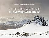 Photographing The Snowdonia Mountains: A photo-location and hill walking guidebook by 