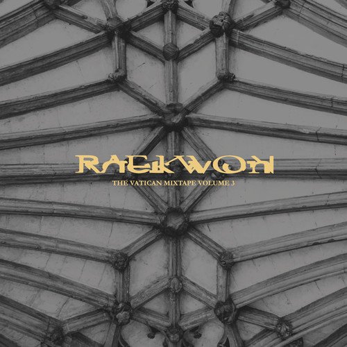 Album Art for Vatican Mixtape Vol. 3 by RAEKWON