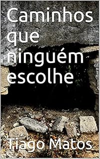 Livro Caminhos que ninguém escolhe
