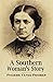 A Southern Woman's Story (1879)
