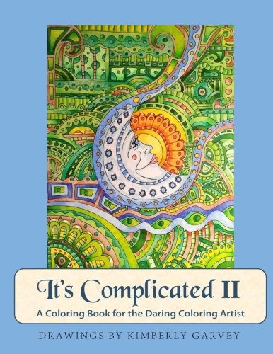 Download Amazon Com It S Complicated Ii A Coloring Book For The Daring Coloring Artist 9781976376993 Garvey Kimberly Books