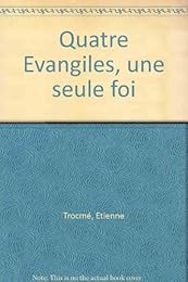 Quatre Évangiles, une seule foi