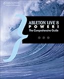 Ableton Live 8 Power!: The Comprehensive Guide by Jon Margulies