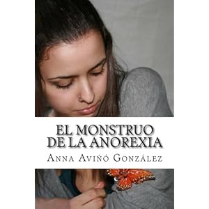 El monstruo de la Anorexia (Spanish Edition)