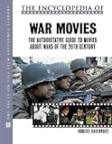 The Encyclopedia of War Movies: The Authoritative Guide to Movies about Wars of the 20th-Century (The Facts on File Film Reference Library)