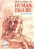 How to Draw the Human Figure (Watson-Guptill Artist's Library) by 