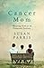 Cancer Mom: Hearing God in an Unknown Journey by Susan Parris