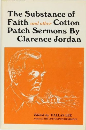 The Substance of Faith, and Other Cotton Patch Sermons (A Koinonia Publication)