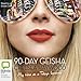 The 90-Day Geisha by 