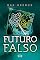 Livro Futuro falso - Trilogia falsa - vol. 3