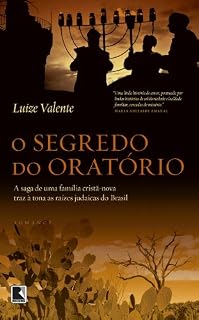 Livro O segredo do oratório: A saga de uma família cristã-nova traz à tona as raízes judaicas do Brasil
