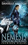 Nemesis Underground (Entwined Realms Book 6)