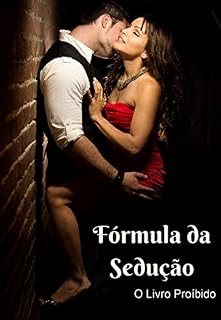 Livro Fórmula da Sedução - O Livro Proibido
