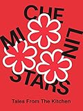 Michelin Stars: Tales From The Kitchen