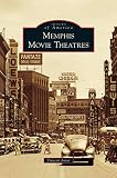 Memphis Movie Theatres by Vincent Astor