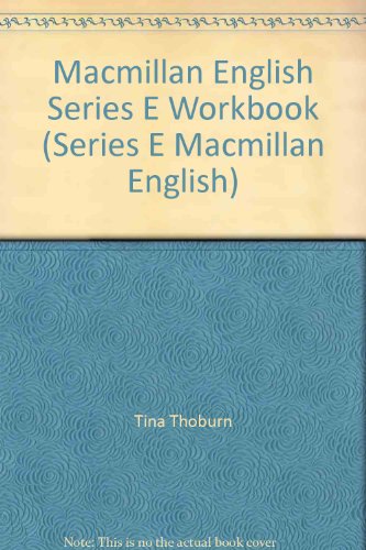 Macmillan English Series E Workbook (Series E Macmillan English) - Thoburn, Tina; Schlatterbeck, Rita and Terry, Ann