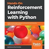 Hands-On Reinforcement Learning with Python: Master reinforcement and deep reinforcement learning using OpenAI Gym and TensorFlow