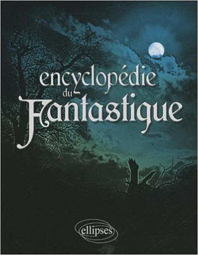 Amazon Fr Encyclopedie Du Fantastique Tritter Valerie Brunel Pierre Collectif Livres
