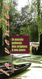 Le  marais Poitevin des origines à nos jours