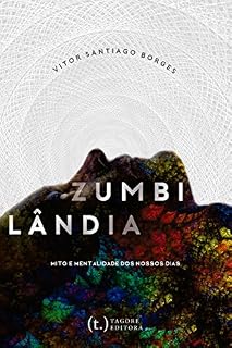 Livro Zumbilândia: mito e mentalidade dos nossos dias