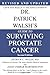 Dr. Patrick Walsh's Guide to Surviving Prostate Cancer, Second Edition by Patrick C. Walsh, Janet Farrar Worthington