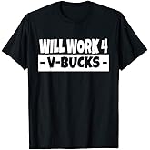 Will Work for V-Bucks Cool Gamer T-Shirt (Youth Medium (10-12), Black)