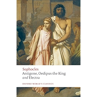 The World's Classics: Antigone; Oedipus the King; Electra (Oxford World's Classics) book cover