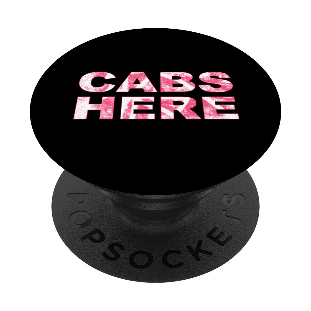 Cabs Are Here - Funny Pauly Gifts for New Jersey GTL Shore PopSockets PopGrip: Swappable Grip for Phones & Tablets